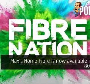 Maxis Home Fibre is now available in up to 800 Mbps 24