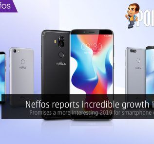 Neffos reports incredible growth in 2018 — promises a more interesting 2019 for smartphone enthusiasts 36