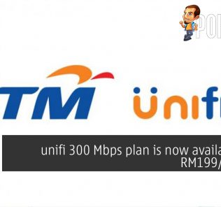 unifi 300 Mbps is now available for RM199/month 25