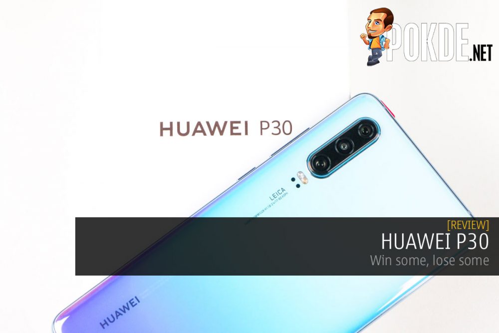 HUAWEI P30 Review — win some, lose some 23