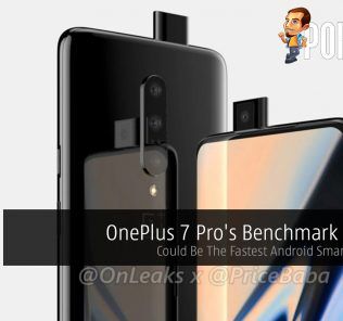 OnePlus 7 Pro's Benchmark Leaked — Could Be The Fastest Android Smartphone Yet 21