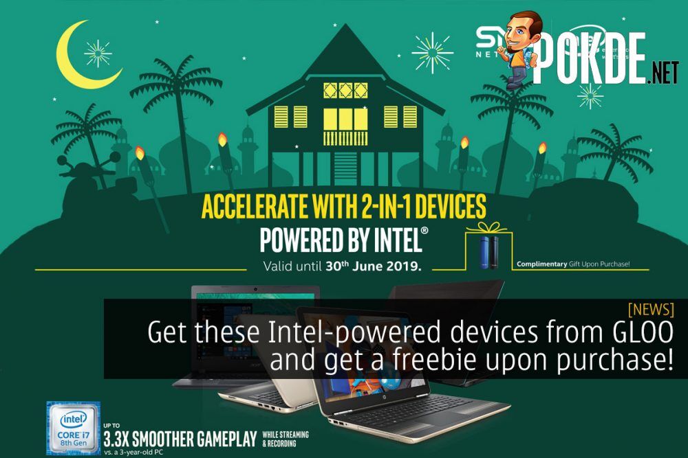 Get Intel®-powered devices from GLOO and get a freebie upon purchase! 24