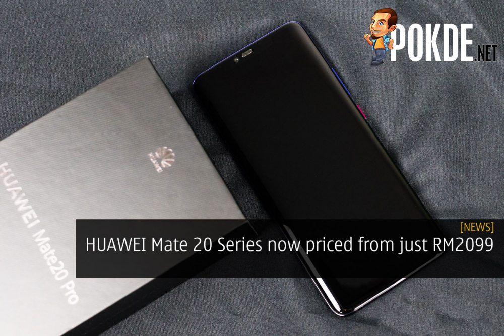 HUAWEI Mate 20 Series now priced from just RM2099 29