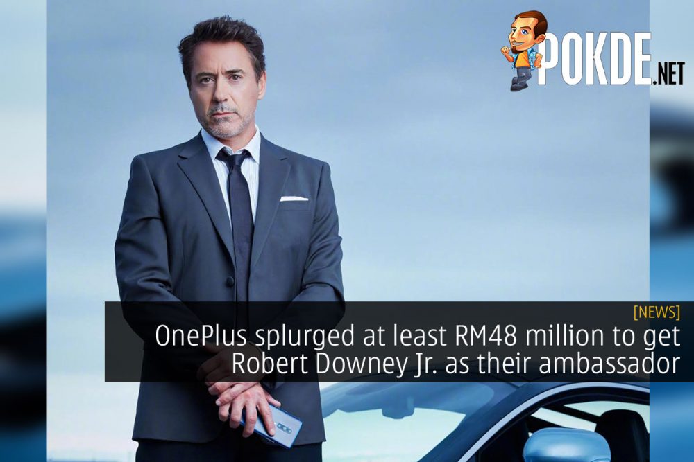 OnePlus splurged at least RM48 million to get Robert Downey Jr. as their ambassador 20