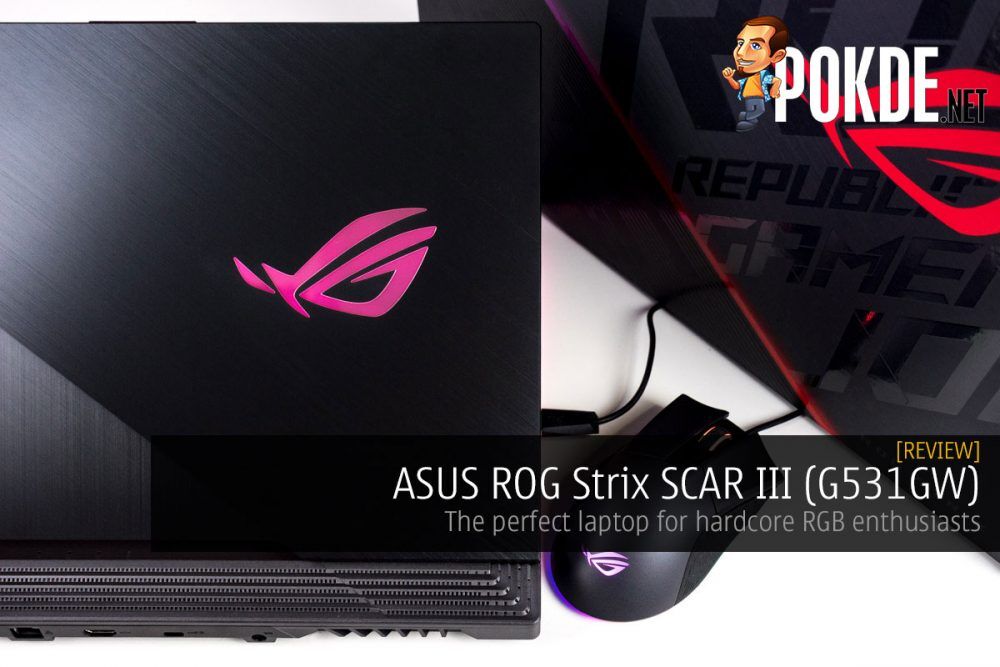 ASUS ROG Strix SCAR III (G531GW) Review — the perfect laptop for hardcore RGB enthusiasts 22