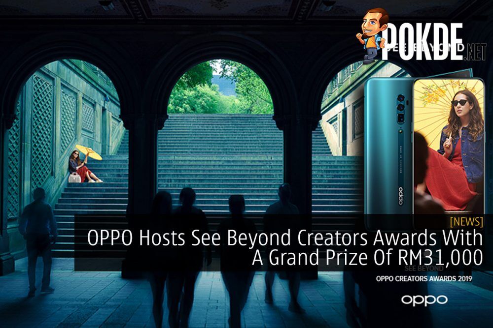 OPPO Hosts See Beyond Creators Awards With A Grand Prize Of RM31,000 22