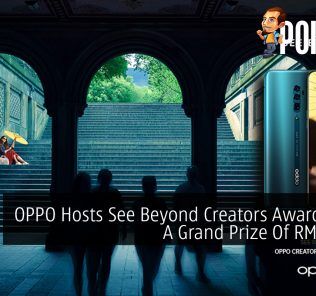 OPPO Hosts See Beyond Creators Awards With A Grand Prize Of RM31,000 23