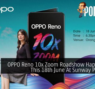 OPPO Reno 10x Zoom Roadshow Happening This 18th June At Sunway Pyramid 29