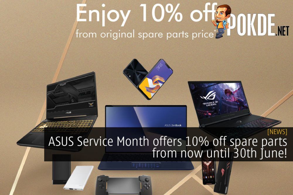 ASUS Service Month offers 10% off spare parts from now until 30th June! 20