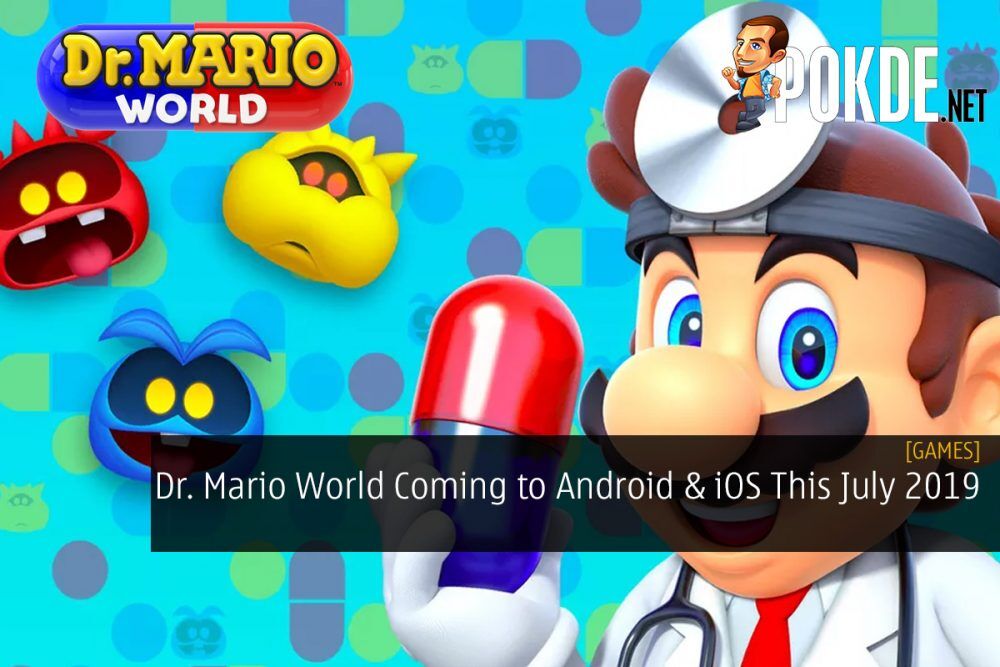 Dr. Mario World Coming to Android and iOS This July 2019