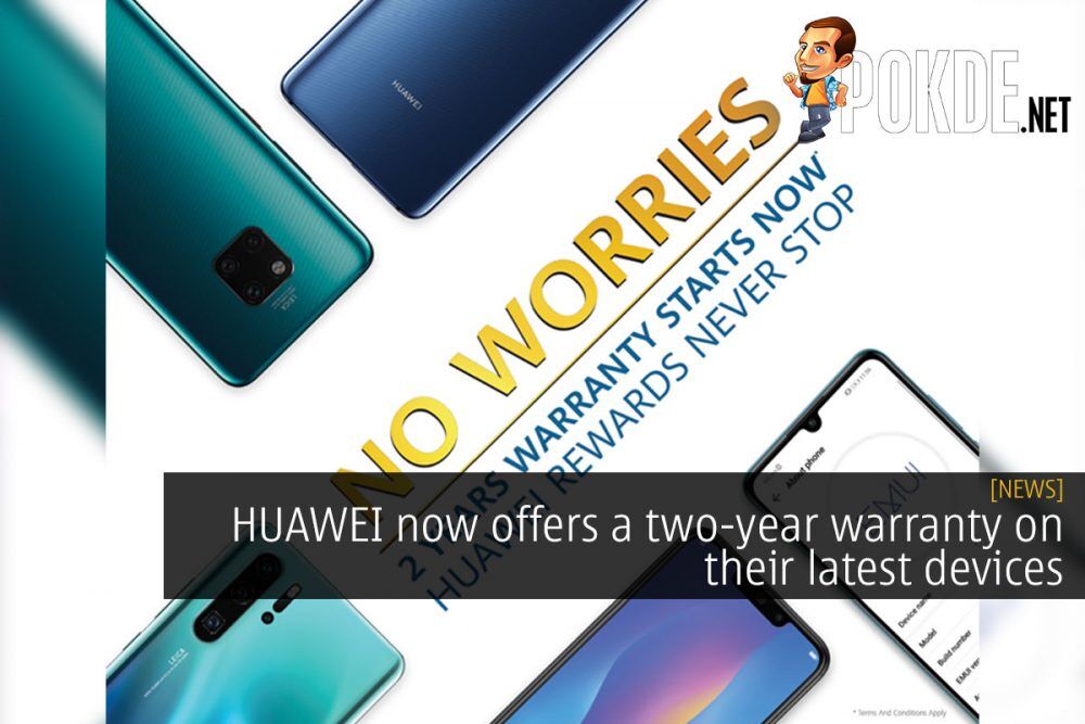 HUAWEI now offers a two-year warranty on their latest devices 27