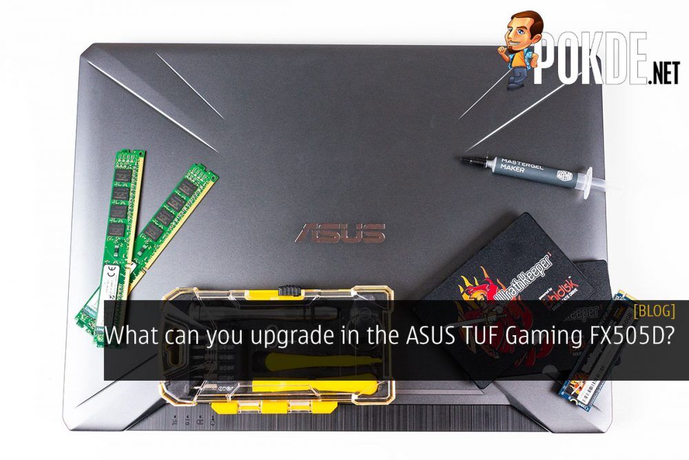 What can you upgrade in the ASUS TUF Gaming FX505D? 20