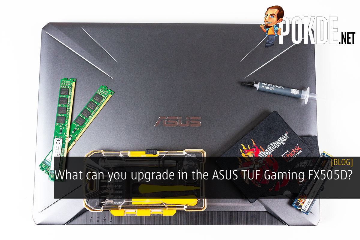 What Can You Upgrade In The ASUS TUF Gaming FX505D? – Pokde.Net