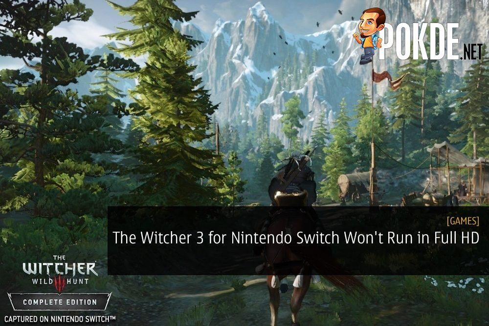 The Witcher 3 for Nintendo Switch Won't Run in Full HD 1080p
