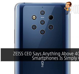 ZEISS CEO Says Anything Above 40MP For Smartphones Is Simply Overkill 27
