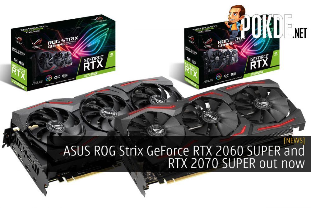 ASUS ROG Strix GeForce RTX 2060 SUPER and RTX 2070 SUPER out now 18