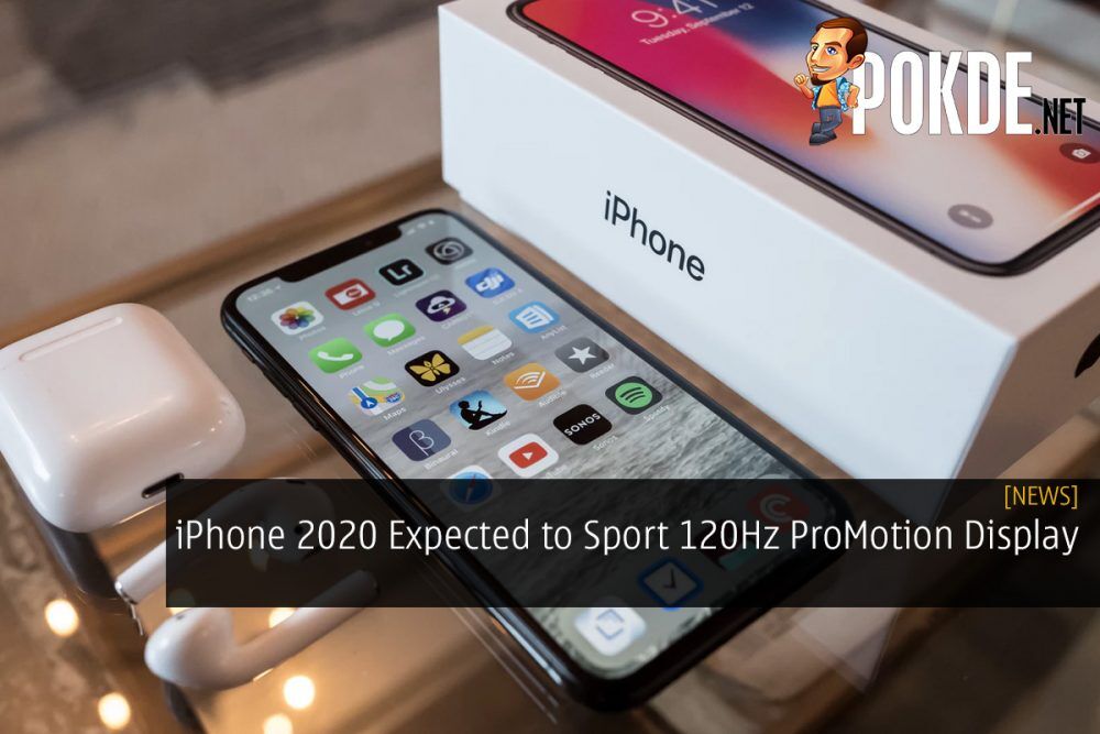 Apple iPhone 2020 Expected to Sport 120Hz ProMotion Display
