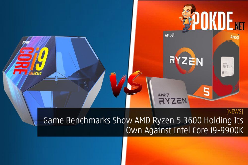 Game Benchmarks Show AMD Ryzen 5 3600 Holding Its Own Against Intel Core i9-9900K 3600x