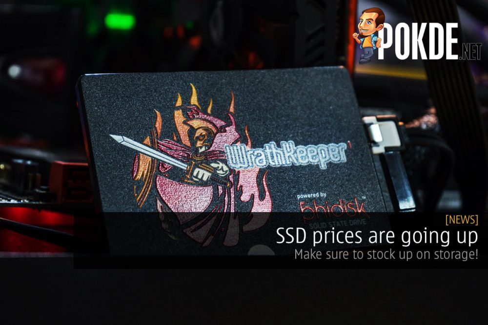 SSD prices are going up — make sure to stock up on storage! 22