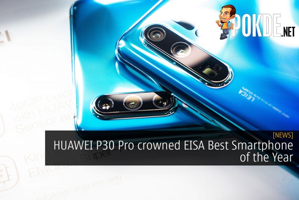 HUAWEI P30 Pro crowned EISA Best Smart of the Year 28