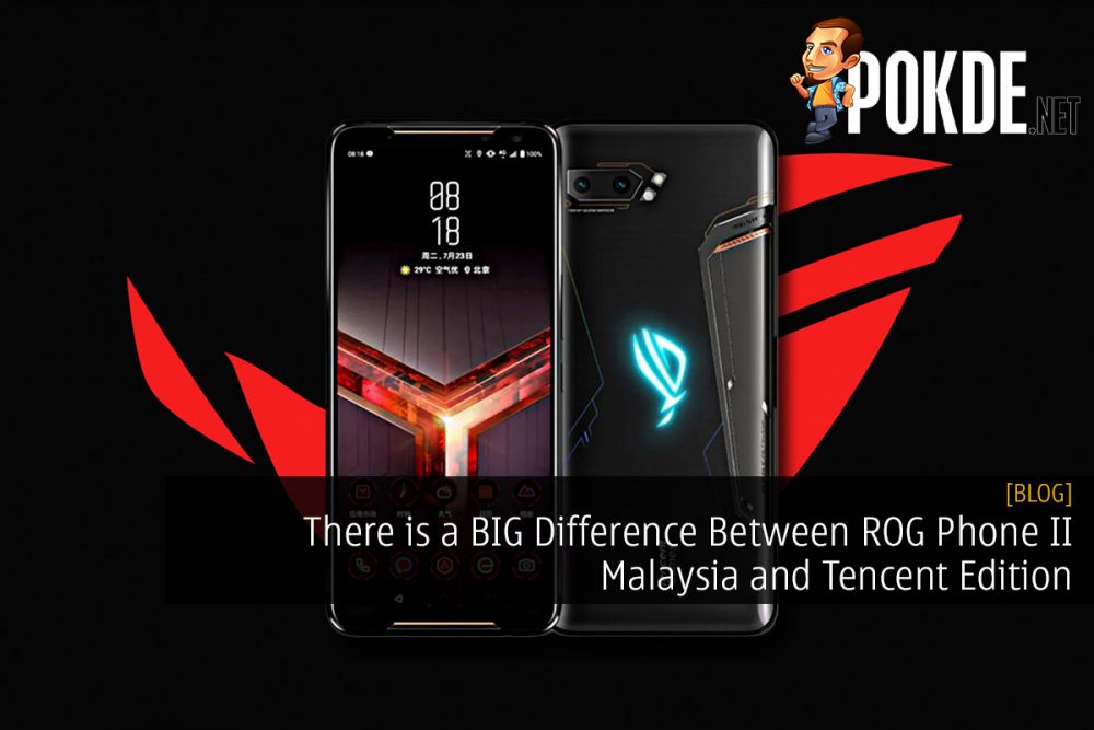 There is a BIG Difference Between ROG Phone II Malaysia and Tencent Edition 27