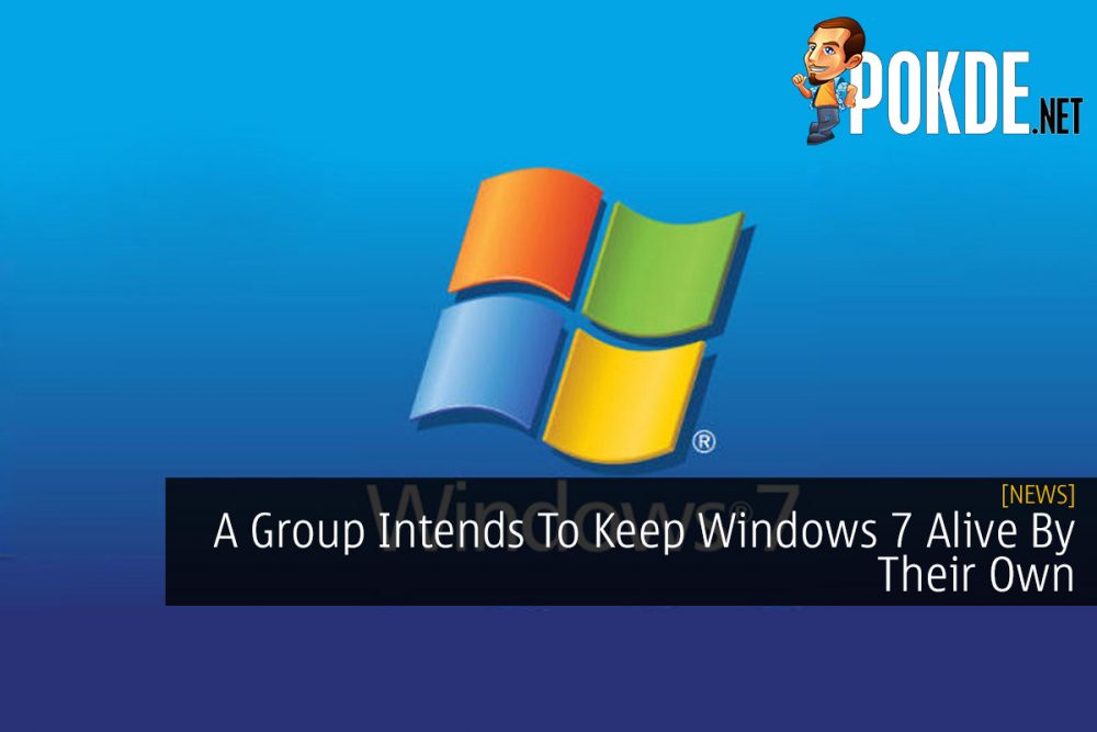 A Group Intends To Keep Windows 7 Alive By Their Own 28
