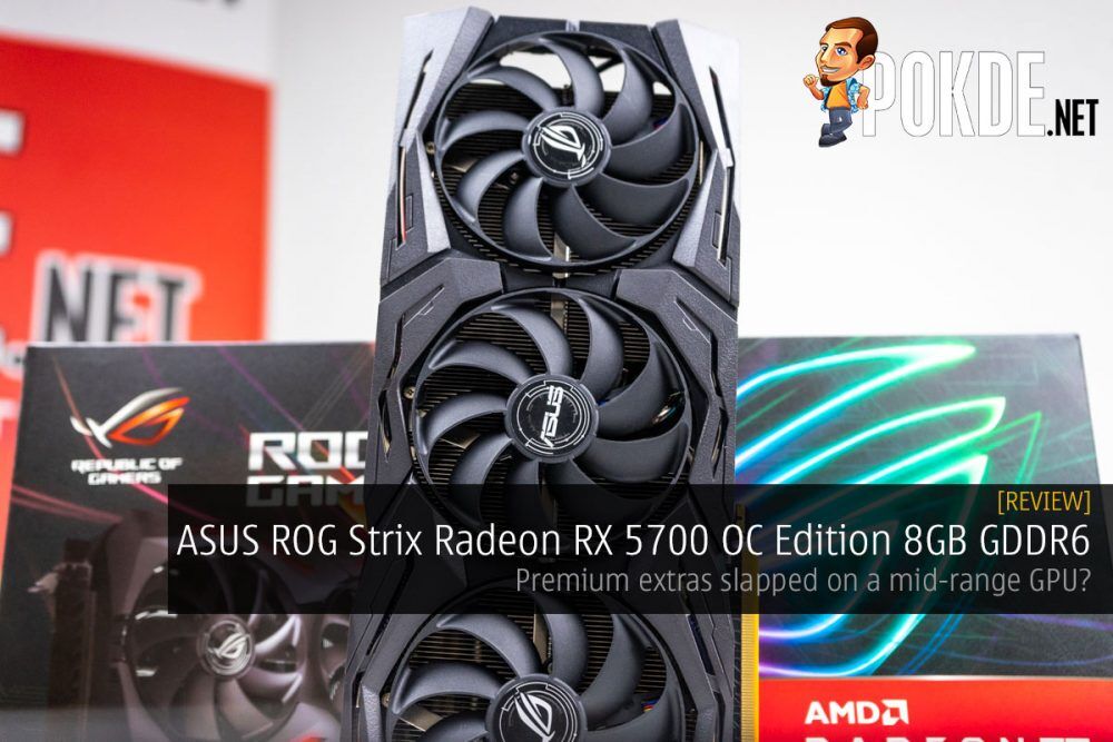 ASUS ROG Strix Radeon RX 5700 OC Edition 8GB GDDR6 Review — premium extras slapped on a mid-range GPU? 32