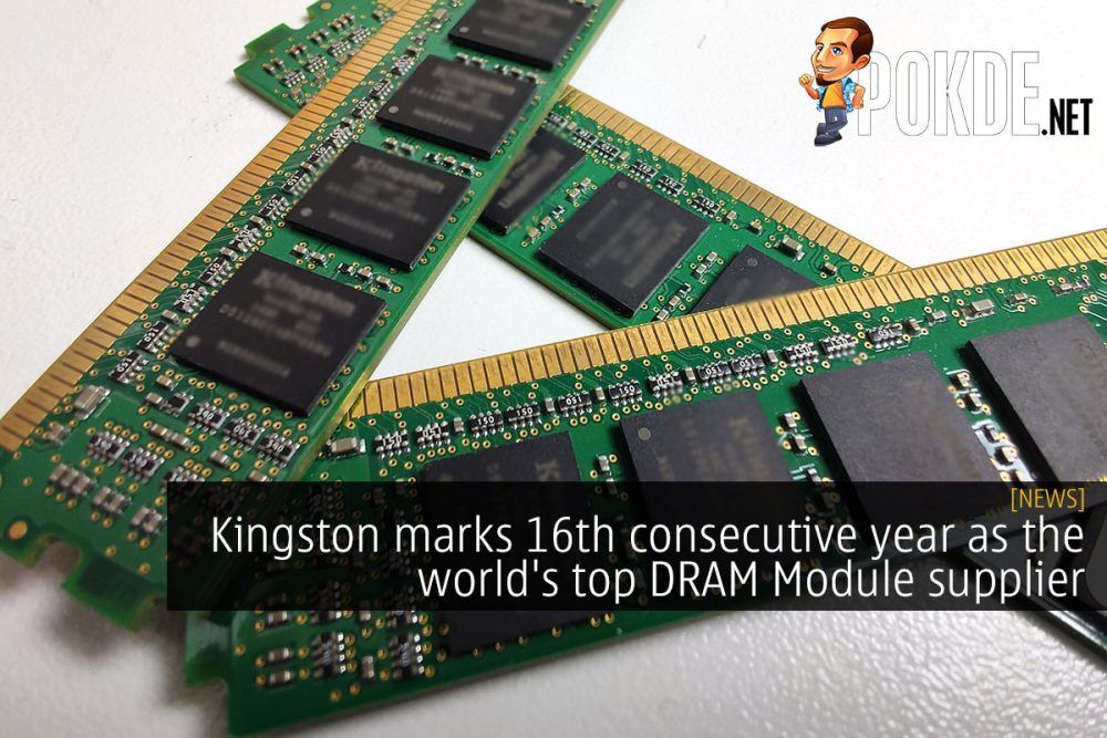 Kingston marks 16th consecutive year as the world's top DRAM Module supplier 18