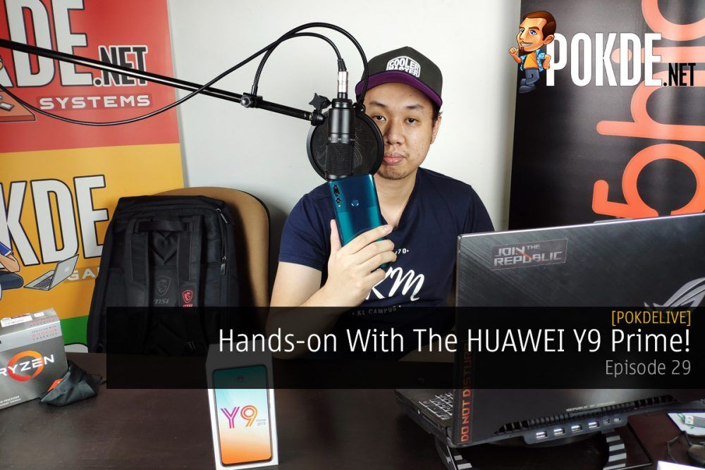 PokdeLIVE 29 — Hands-on With The HUAWEI Y9 Prime! 22