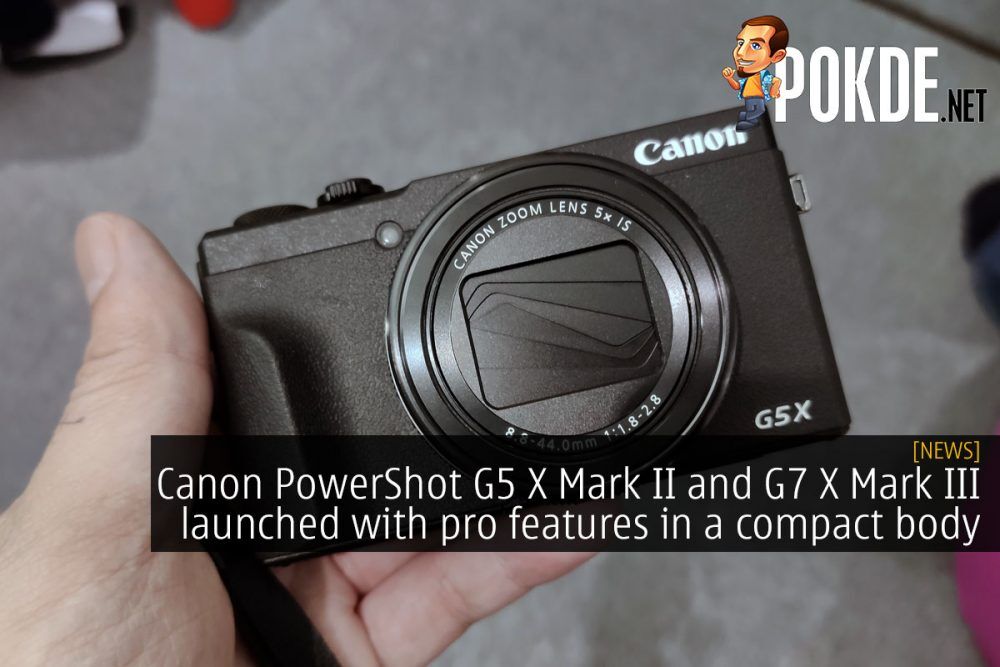Canon PowerShot G5 X Mark II and G7 X Mark III launched with pro features in a compact body 21