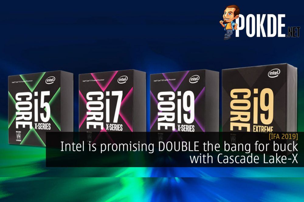 [IFA 2019] Intel is promising DOUBLE the bang for buck with Cascade Lake-X 18