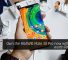 Own the HUAWEI Mate 30 Pro now with gifts worth RM1155 28