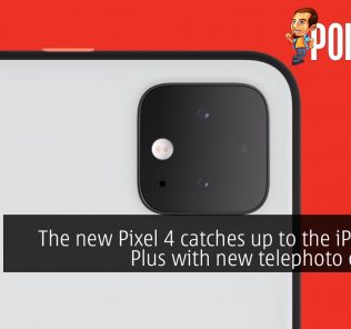 The new Pixel 4 catches up to the iPhone 7 Plus with new telephoto camera 33