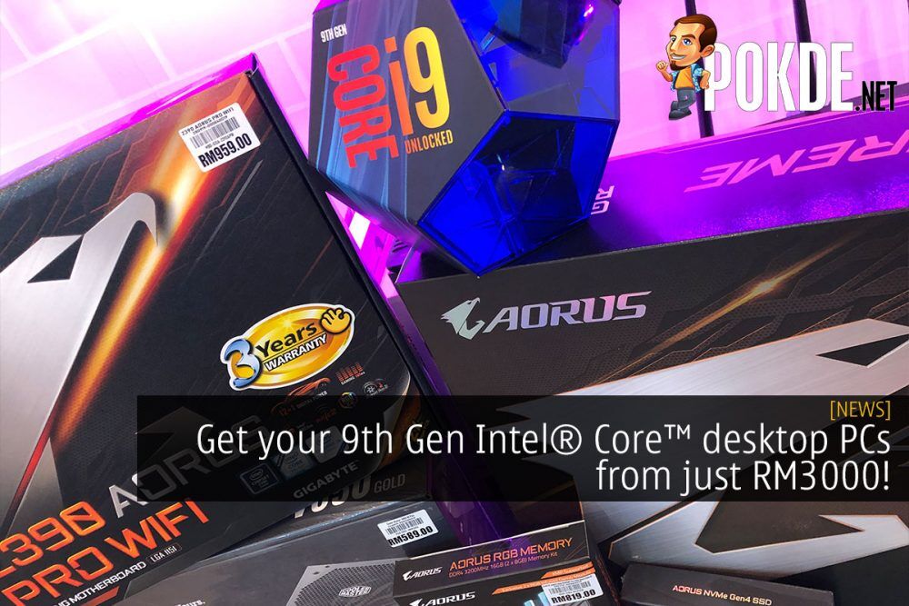 Get your 9th Gen Intel® Core™ desktop PCs from RM3000! 26