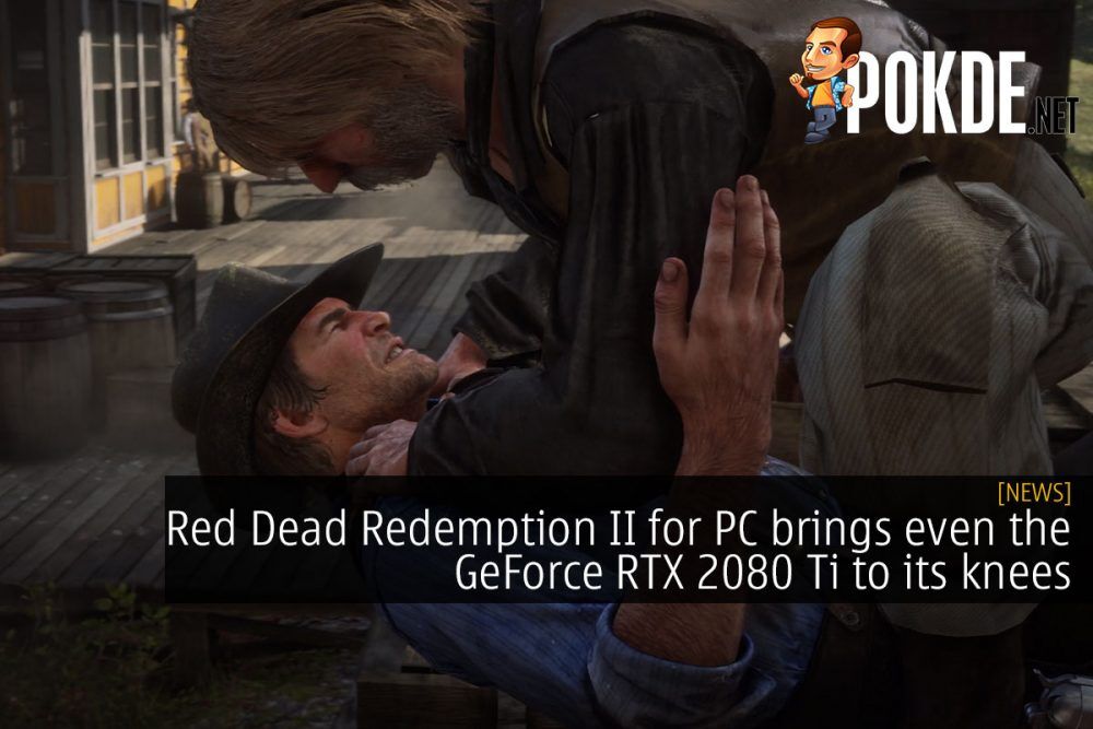 Red Dead Redemption II for PC brings even the GeForce RTX 2080 Ti to its knees 25