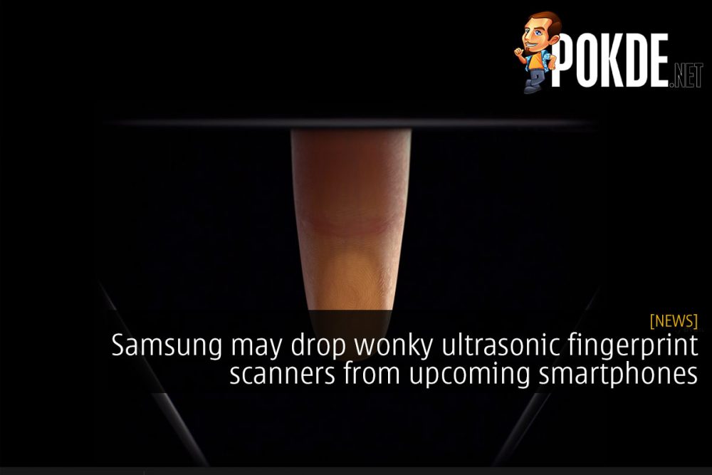 Samsung may drop wonky ultrasonic fingerprint scanners from upcoming smartphones 28