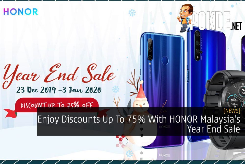 Enjoy Discounts Up To 75% With HONOR Malaysia's Year End Sale 20