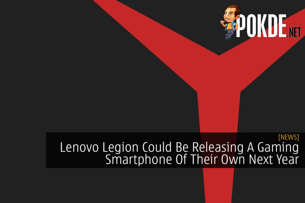 Lenovo Legion Could Be Releasing A Gaming Smartphone Of Their Own Next Year 27