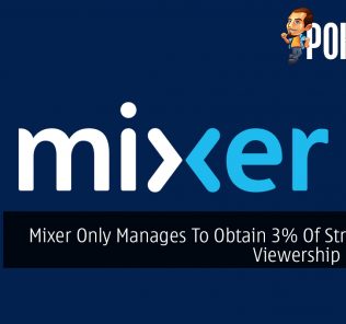 Mixer Only Manages To Obtain 3% Of Streaming Viewership In 2019 33