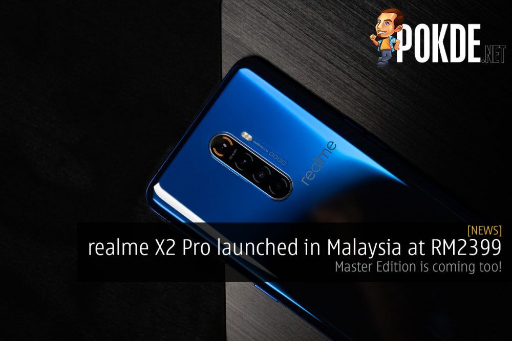 realme X2 Pro launched in Malaysia at RM2399 — Master Edition is coming too! 22
