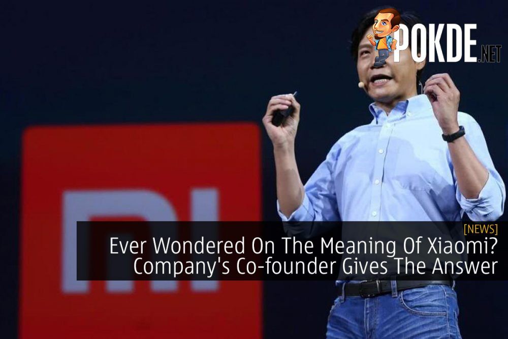 Ever Wondered On The Meaning Of Xiaomi? Company's Co-founder Gives The Answer 25