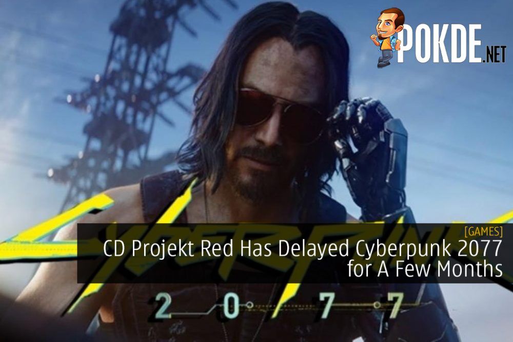CD Projekt Red Has Delayed Cyberpunk 2077 for A Few Months