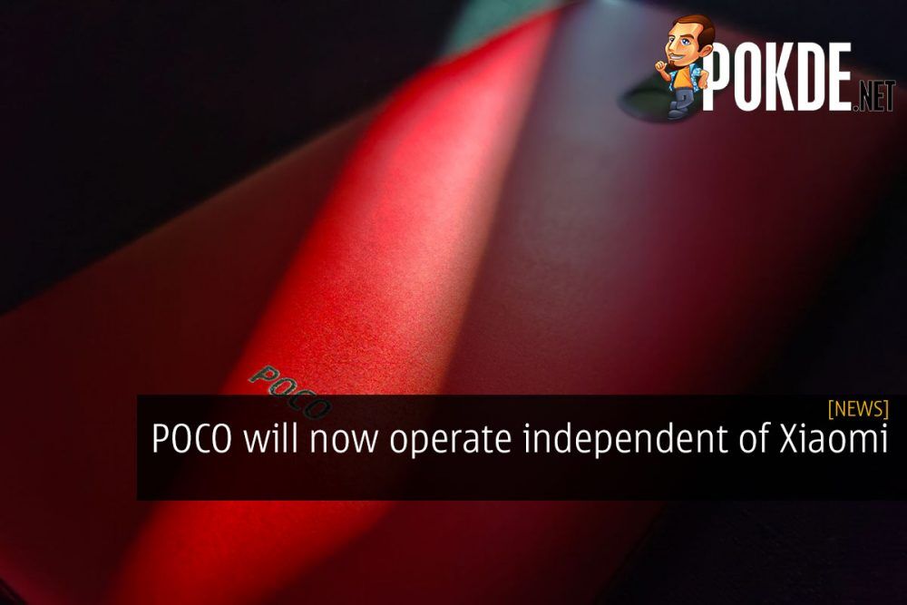 POCO will now operate independent of Xiaomi 23