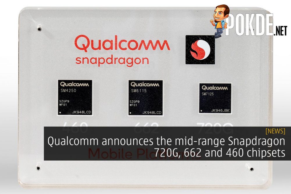Qualcomm announces the mid-range Snapdragon 720G, 662 and 460 chipsets 28