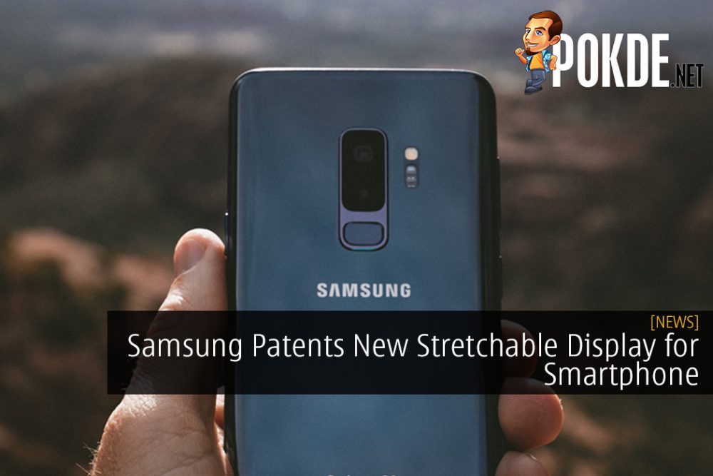 Samsung Patents New Stretchable Display for Smartphone
