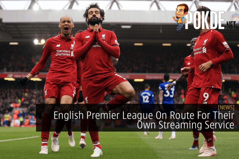 English Premier League On Route For Their Own Streaming Service 27