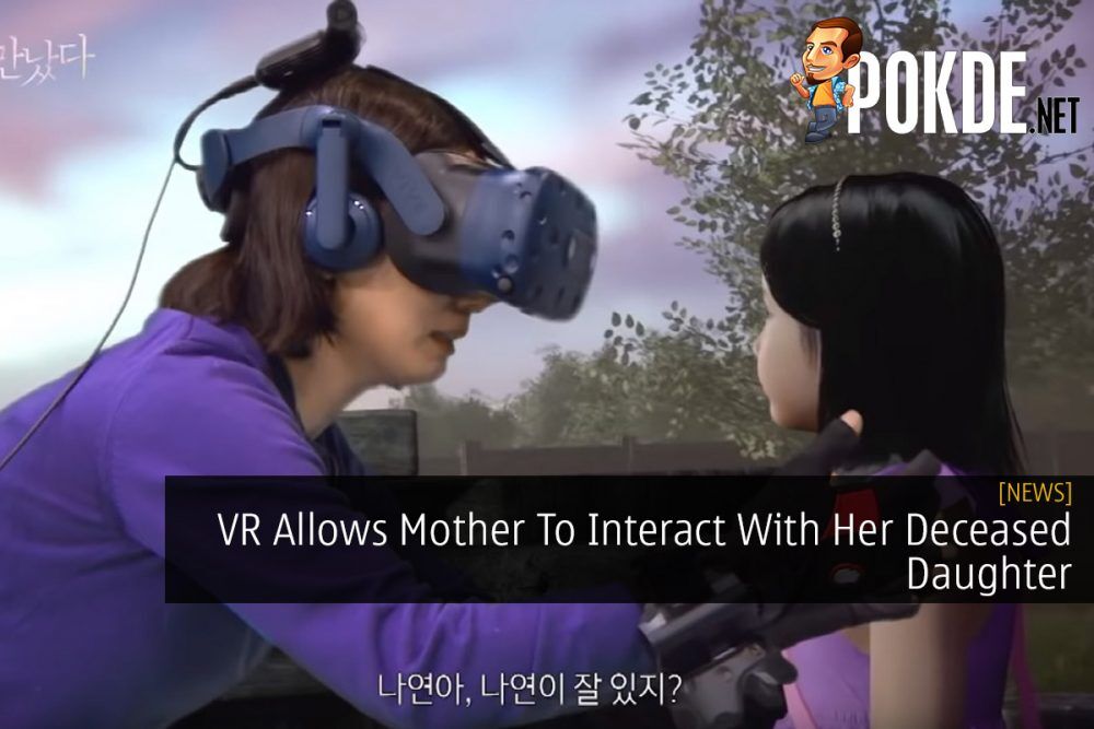 VR Allows Mother To Interact With Her Deceased Daughter 23