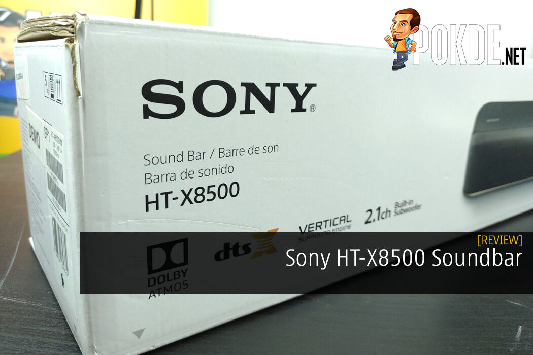 Sony HT-X8500 Review The Audio You Can Make – Pokde.Net