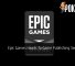 Epic Games Heads To Game Publishing Segment 64