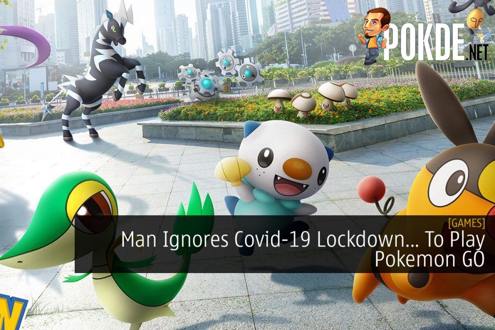 Man Ignores Covid-19 Lockdown... To Play Pokemon GO 22